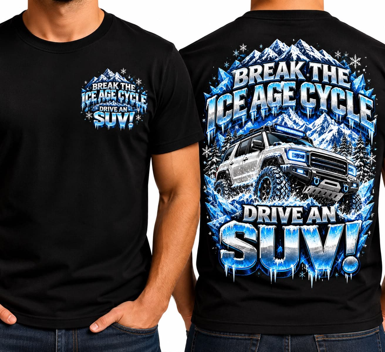 Black tee shown front and back: a small icy crest on the chest; Break the Ice Age Cycle, Drive an SUV with a snowy SUV on the back.